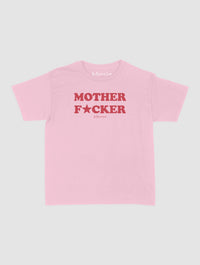 mother fucker baby tee - In Print We Trust