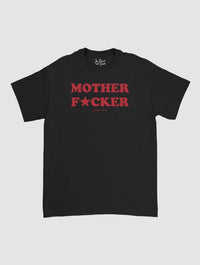 mother fucker classic tee - In Print We Trust