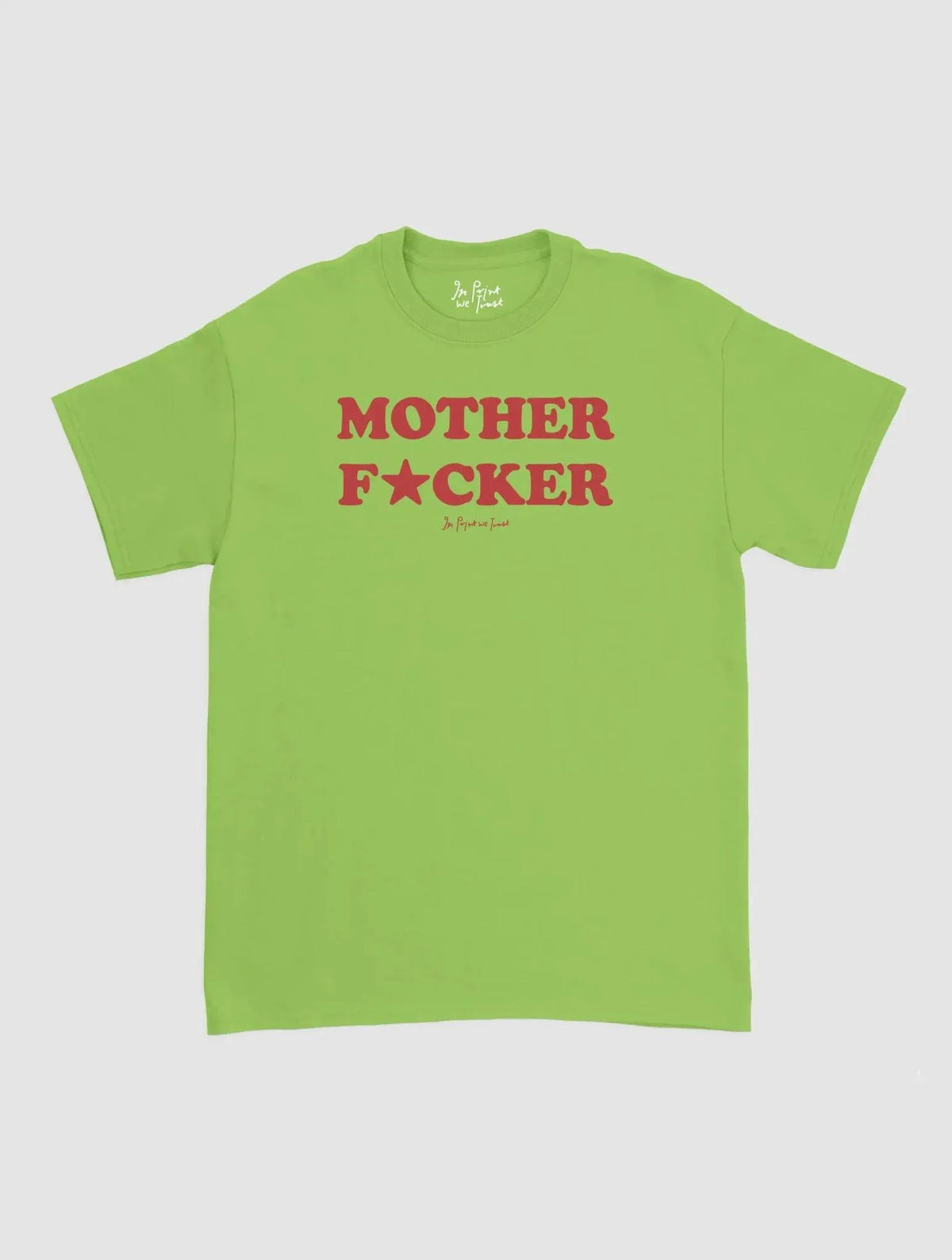 mother fucker classic tee - In Print We Trust