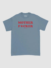 mother fucker classic tee - In Print We Trust