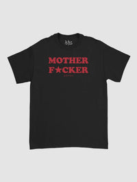 mother fucker classic tee - In Print We Trust