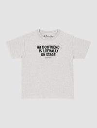 my boyfriend is literally on stage baby tee - In Print We Trust
