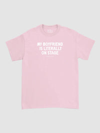 my boyfriend is literally on stage classic tee - In Print We Trust