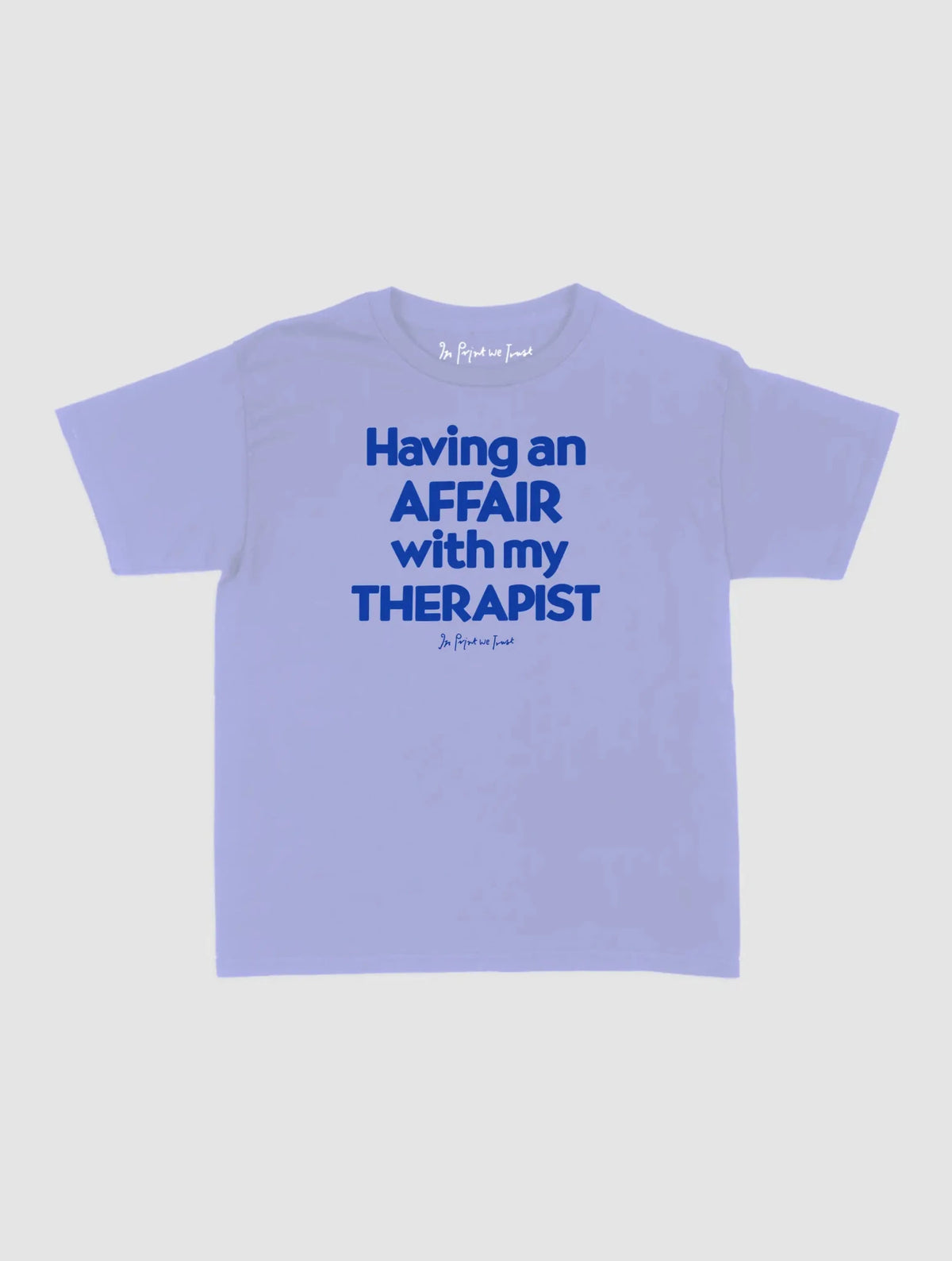 my therapist baby tee - In Print We Trust
