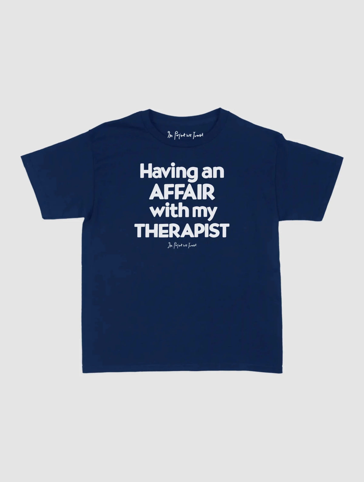 my therapist baby tee - In Print We Trust