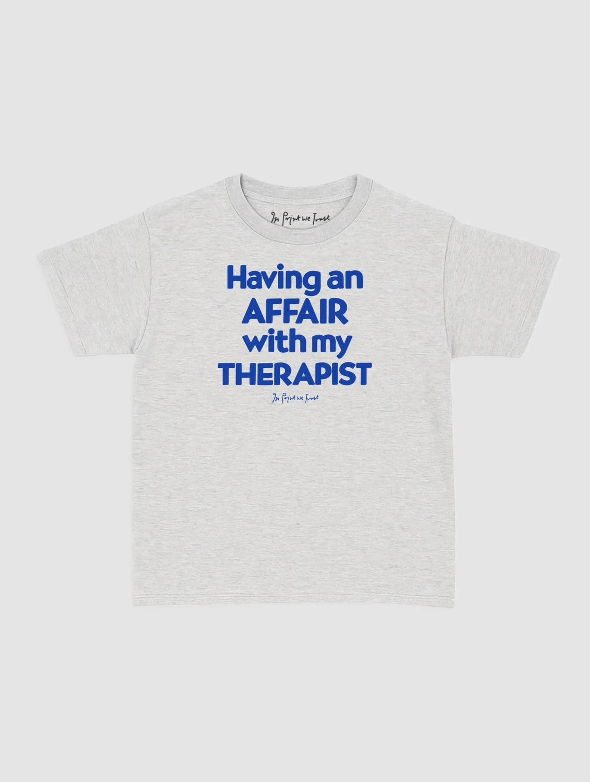 my therapist baby tee - In Print We Trust