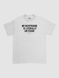 my boyfriend is literally on stage classic tee