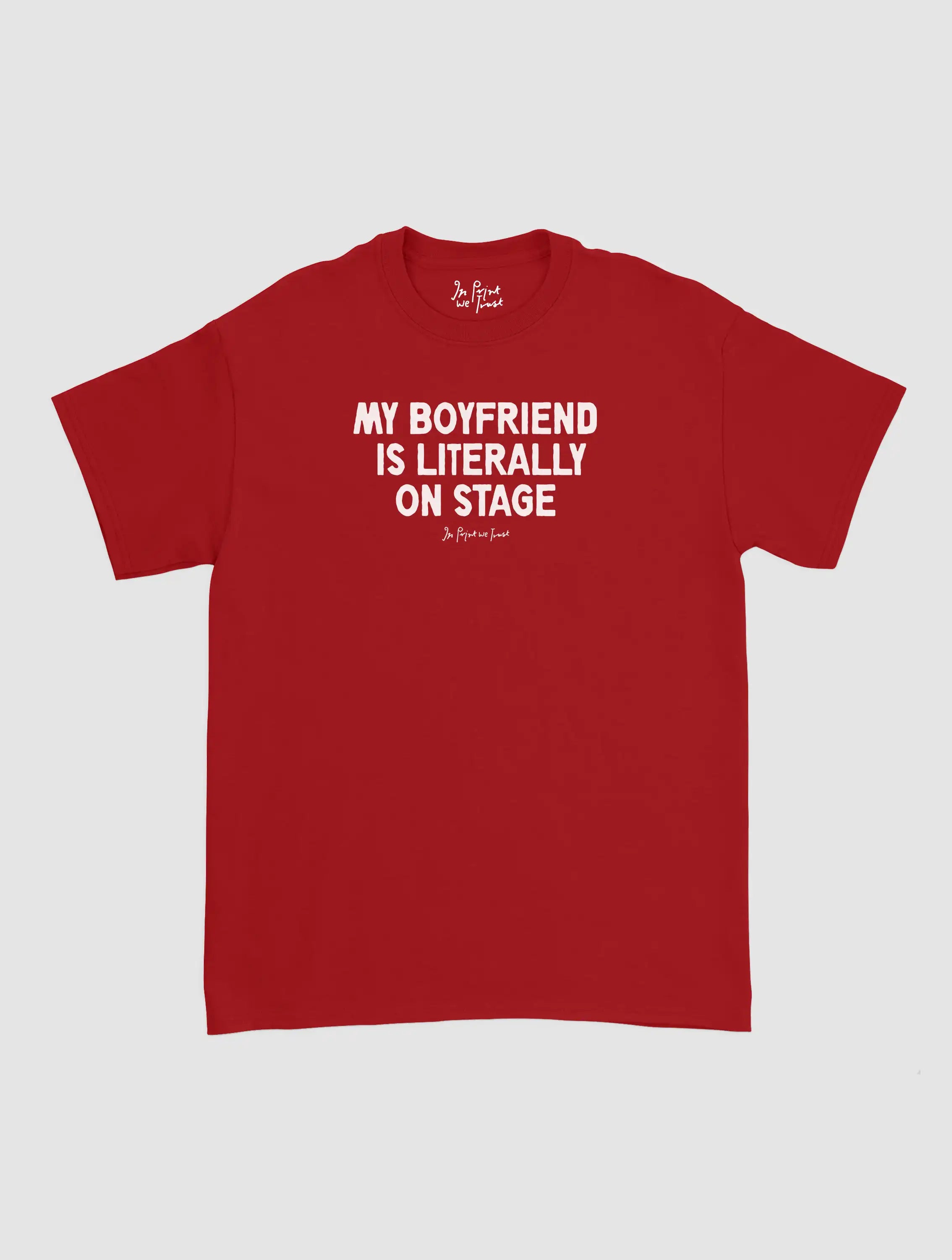 my boyfriend is literally on stage classic tee