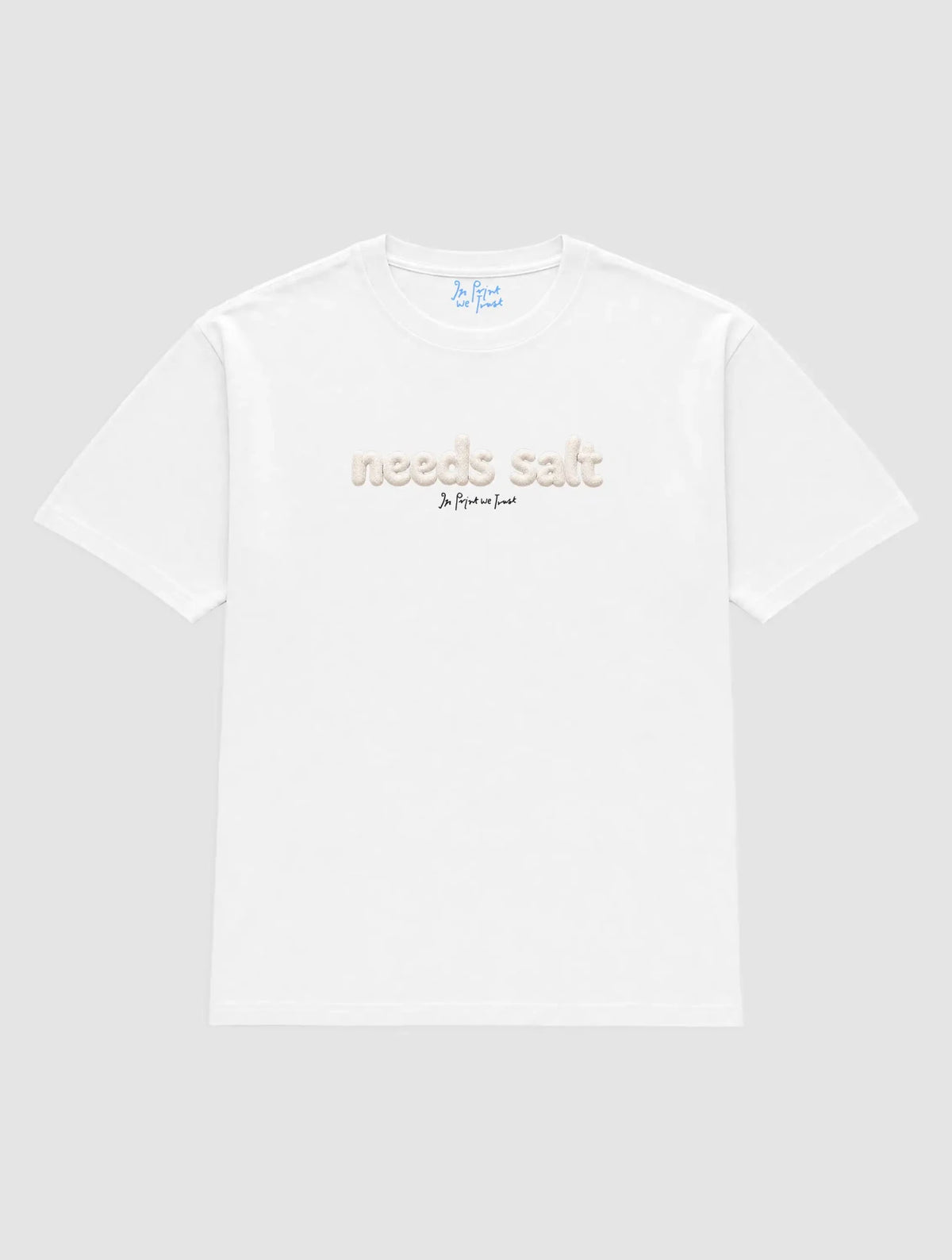 needs salt - In Print We Trust