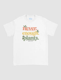 never enough plants - In Print We Trust
