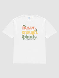 never enough plants - In Print We Trust