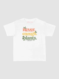 never enough plants - In Print We Trust