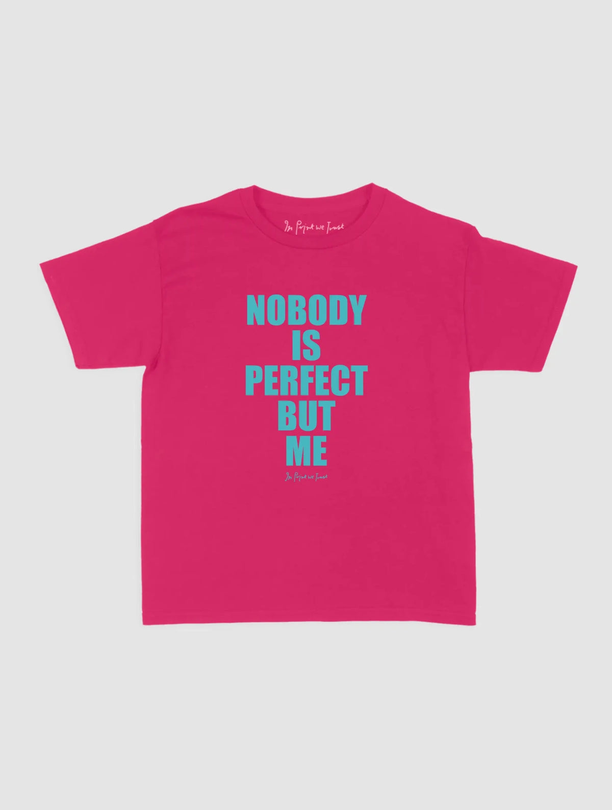 nobody baby tee - In Print We Trust