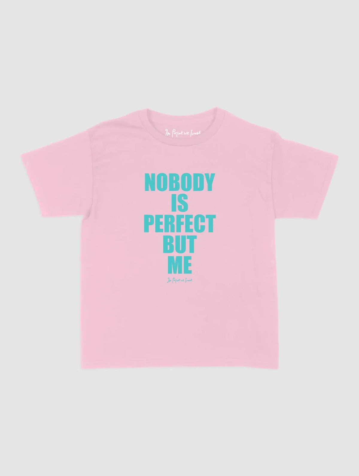 nobody baby tee - In Print We Trust