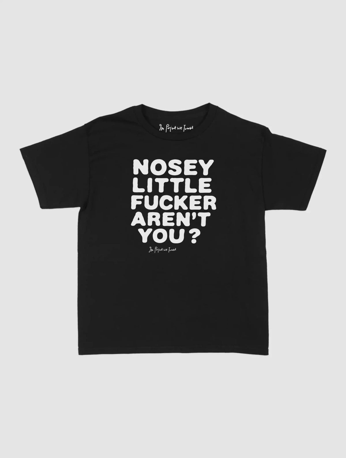 nosey baby tee - In Print We Trust