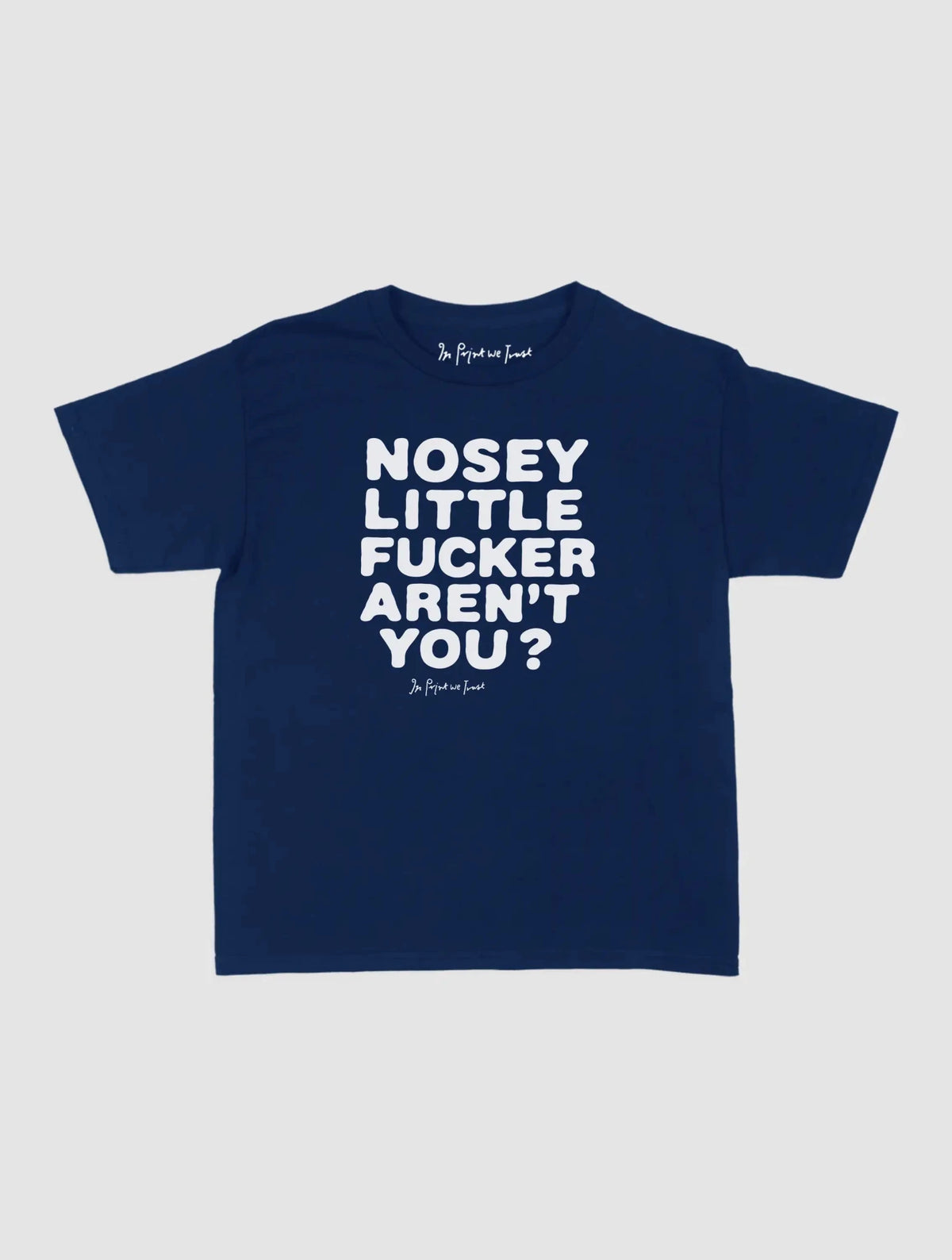nosey baby tee - In Print We Trust