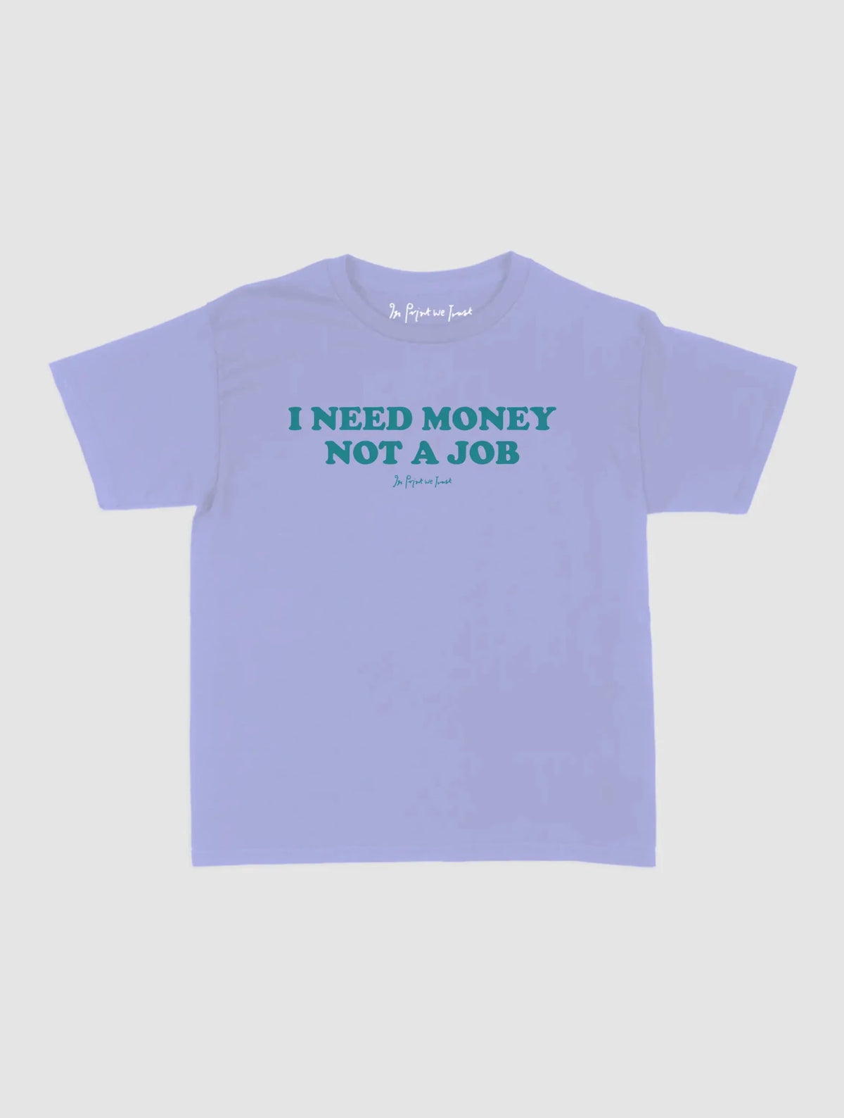 not a job baby tee - In Print We Trust
