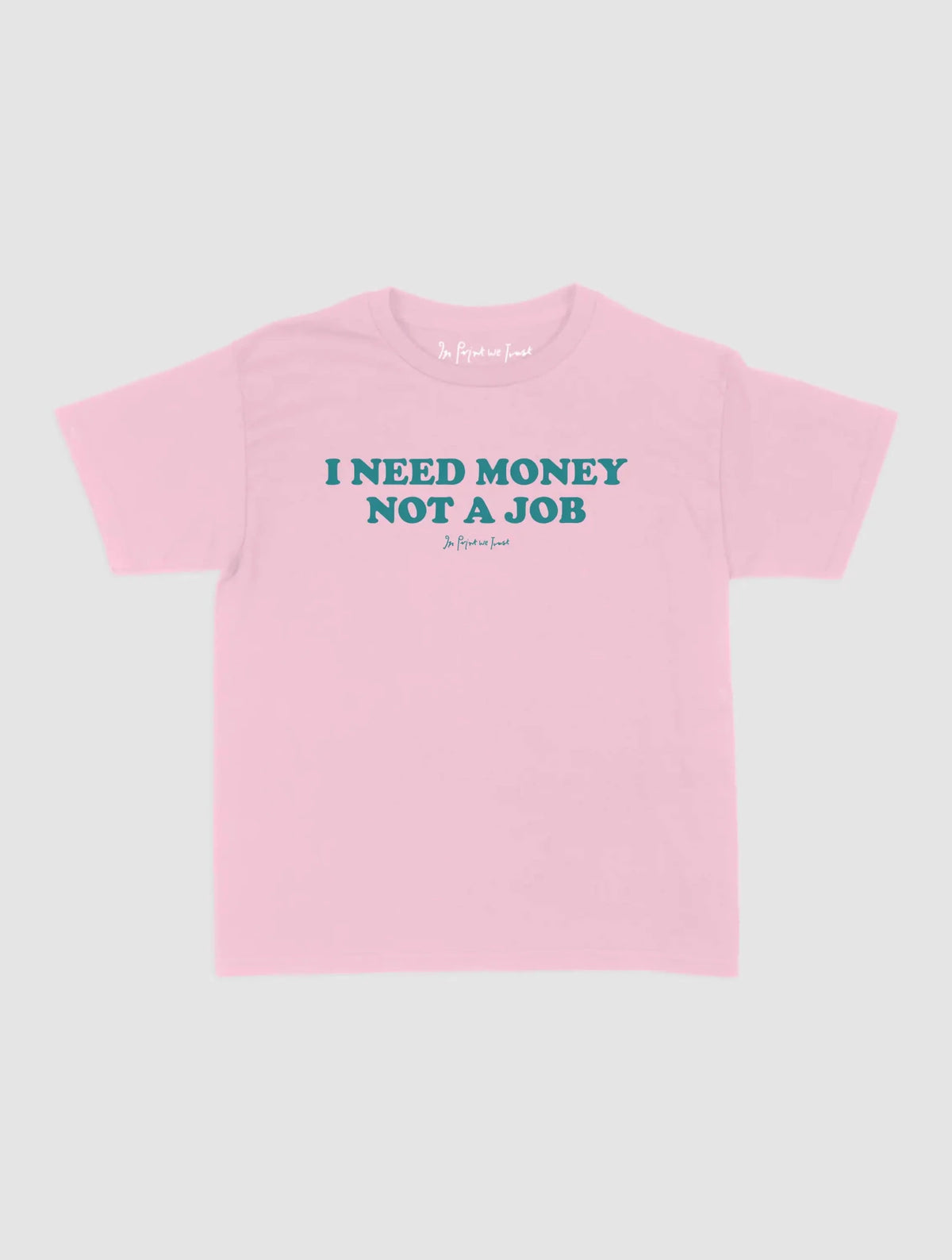 not a job baby tee - In Print We Trust