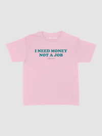 not a job baby tee - In Print We Trust