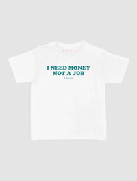 not a job baby tee - In Print We Trust