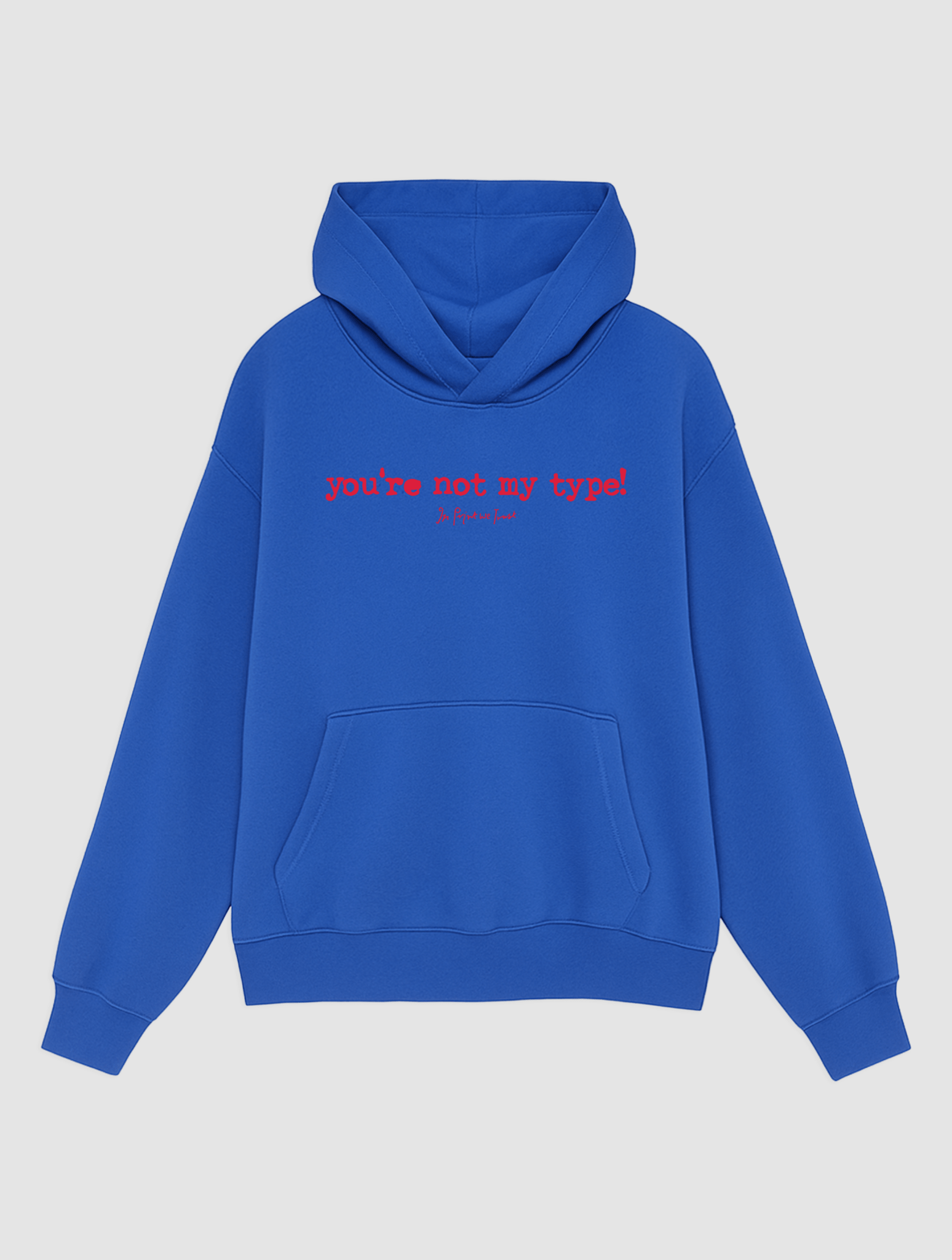 not my type blue hoodie - In Print We Trust