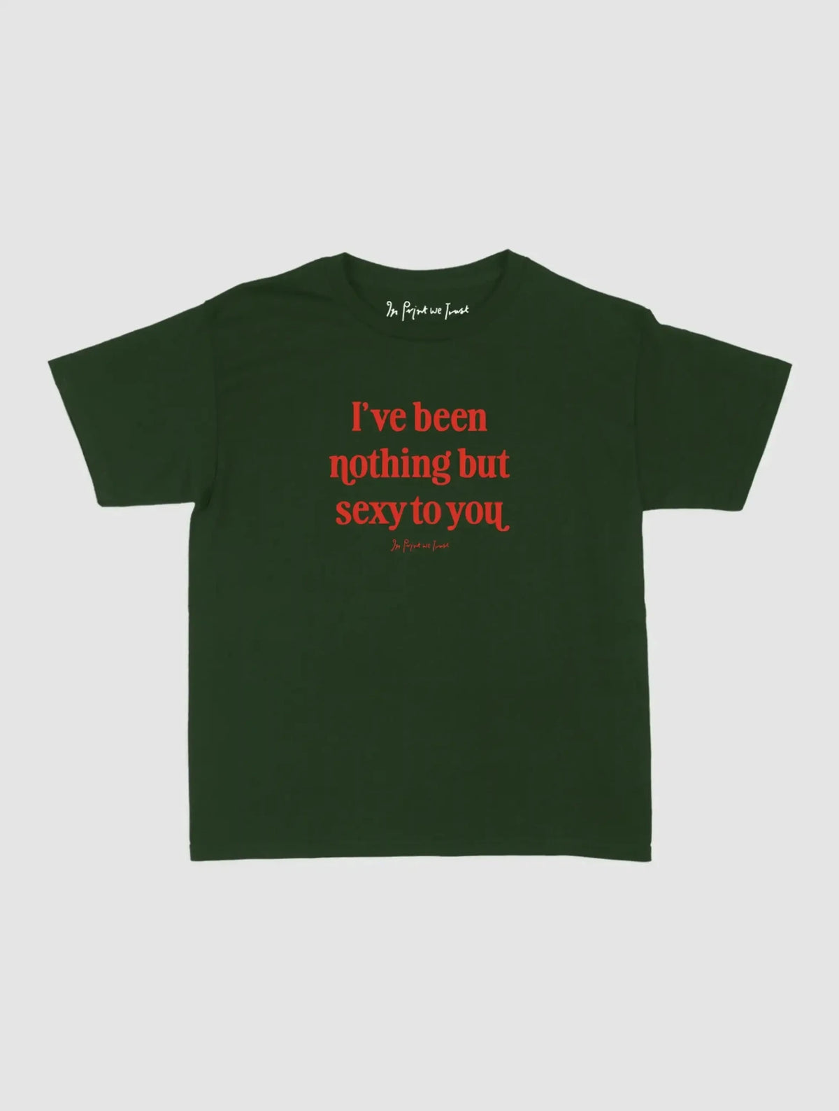 nothing but sexy baby tee - In Print We Trust