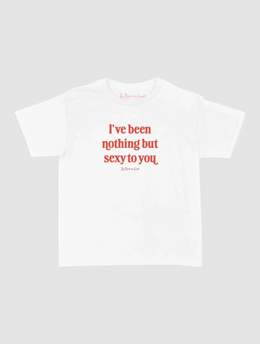 nothing but sexy baby tee - In Print We Trust