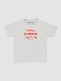 nothing but sexy baby tee - In Print We Trust
