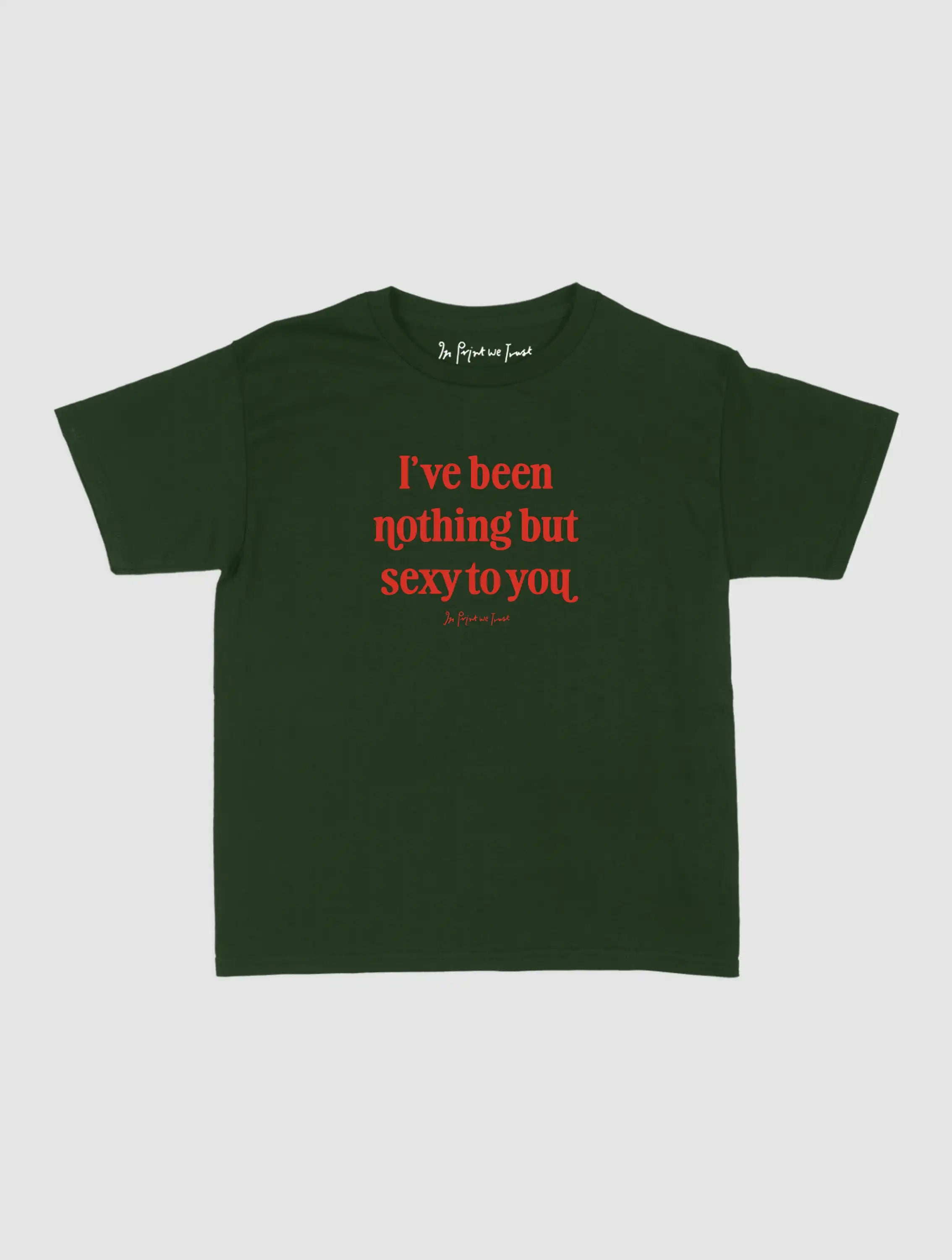 nothing but sexy baby tee