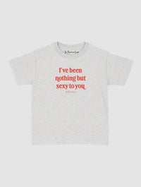 nothing but sexy baby tee