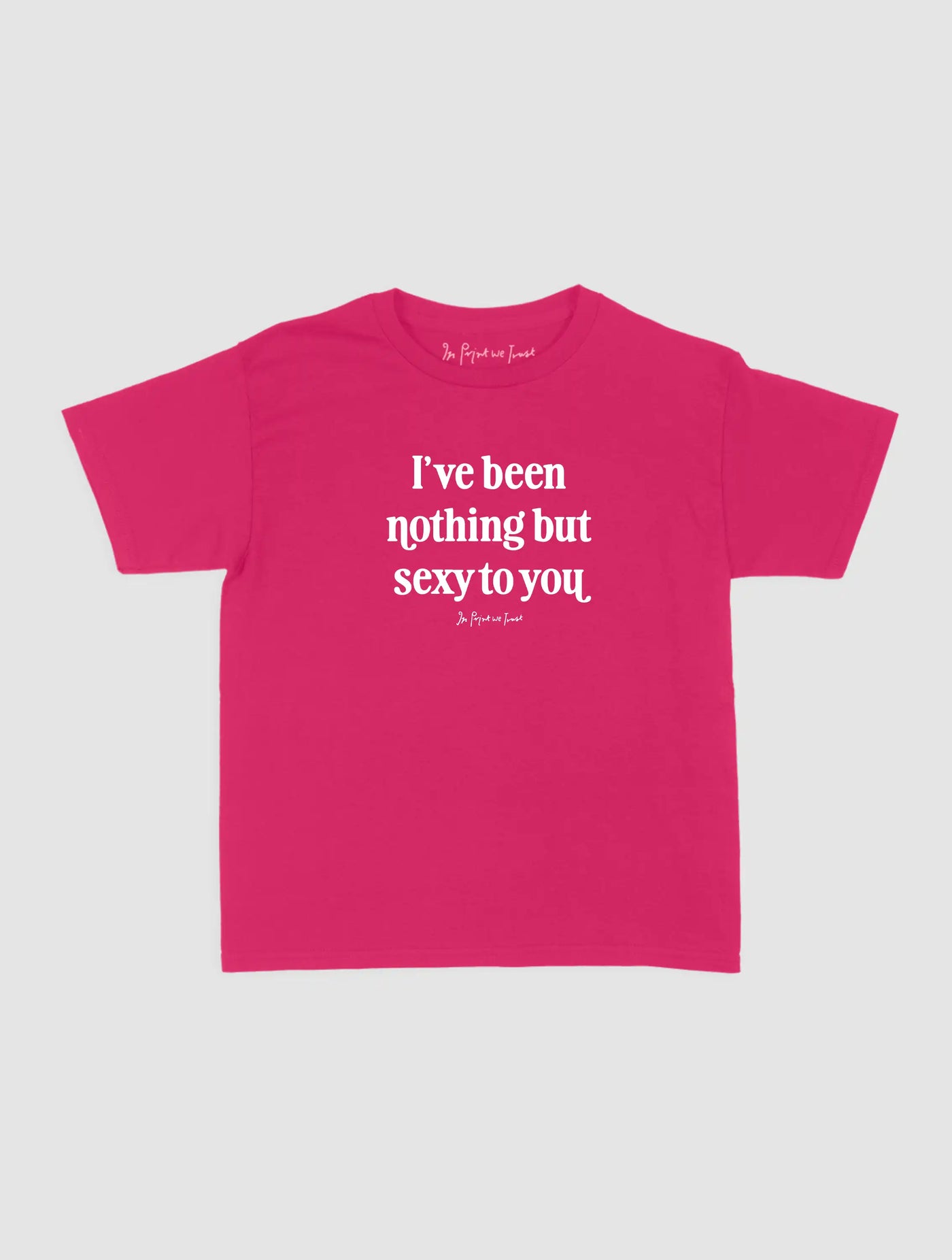 nothing but sexy baby tee