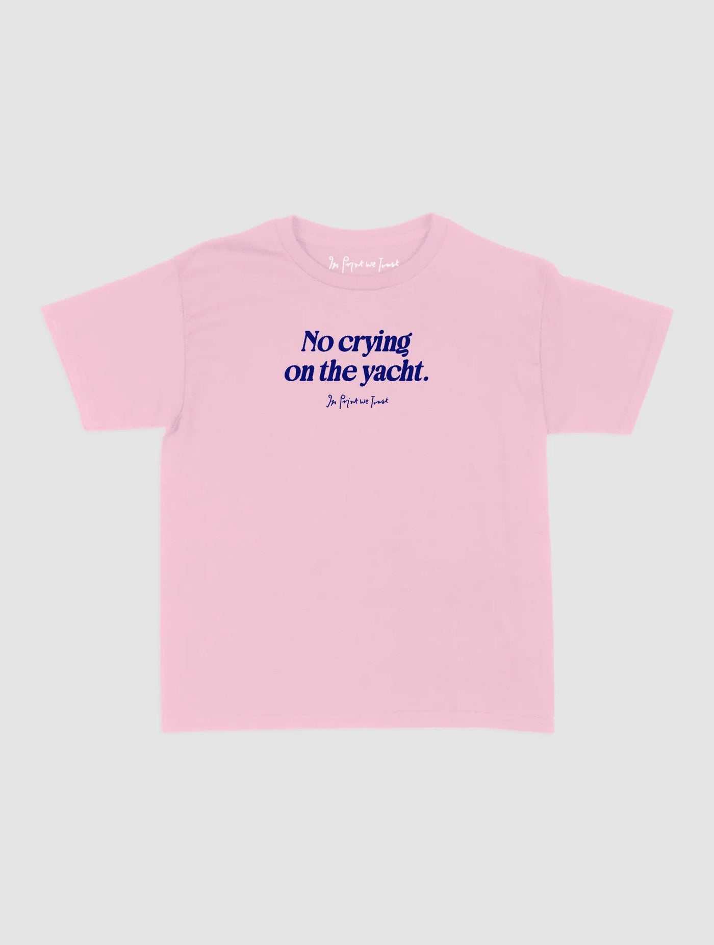on the yacht baby tee - In Print We Trust