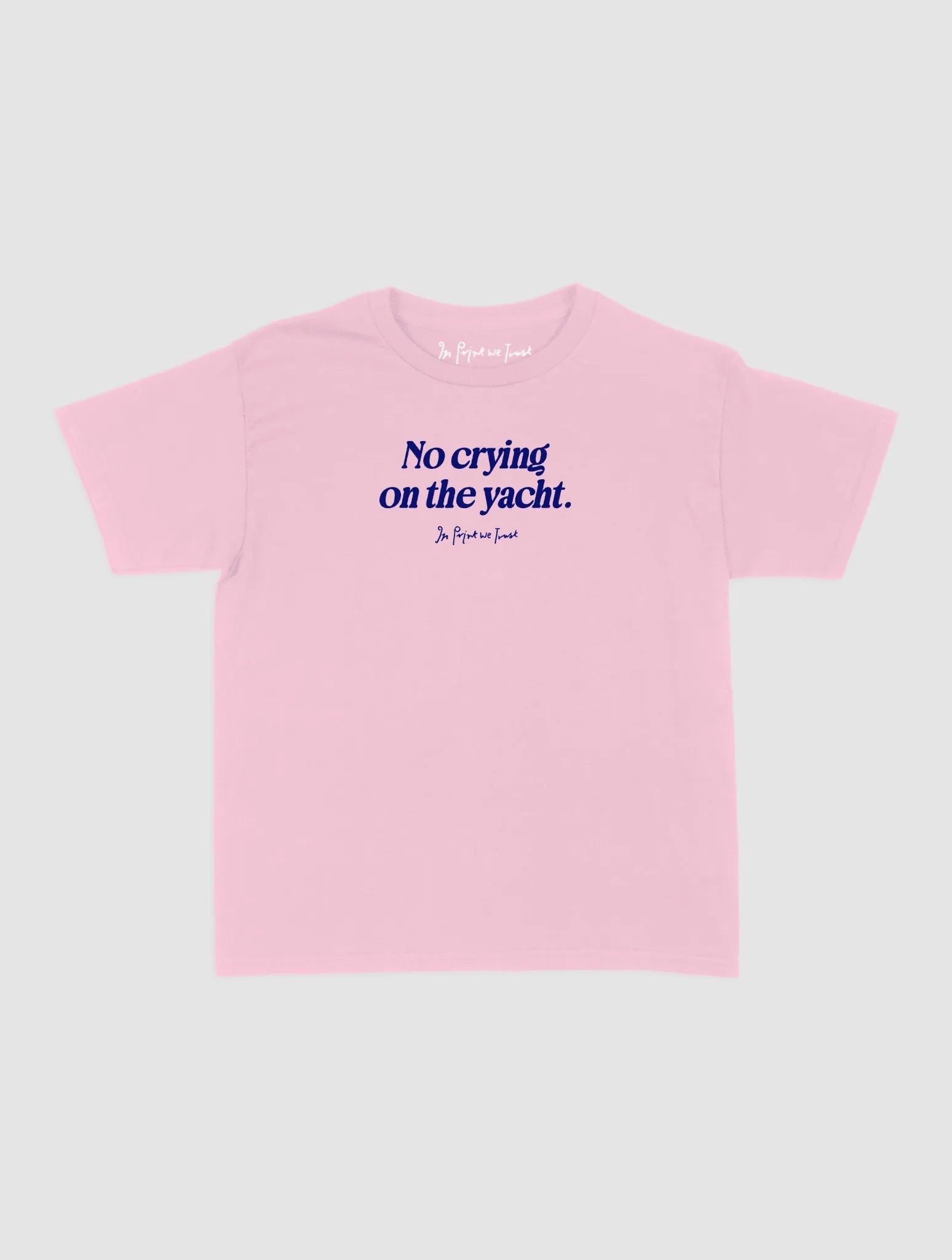 on the yacht baby tee - In Print We Trust