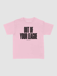 out of your league baby tee - In Print We Trust