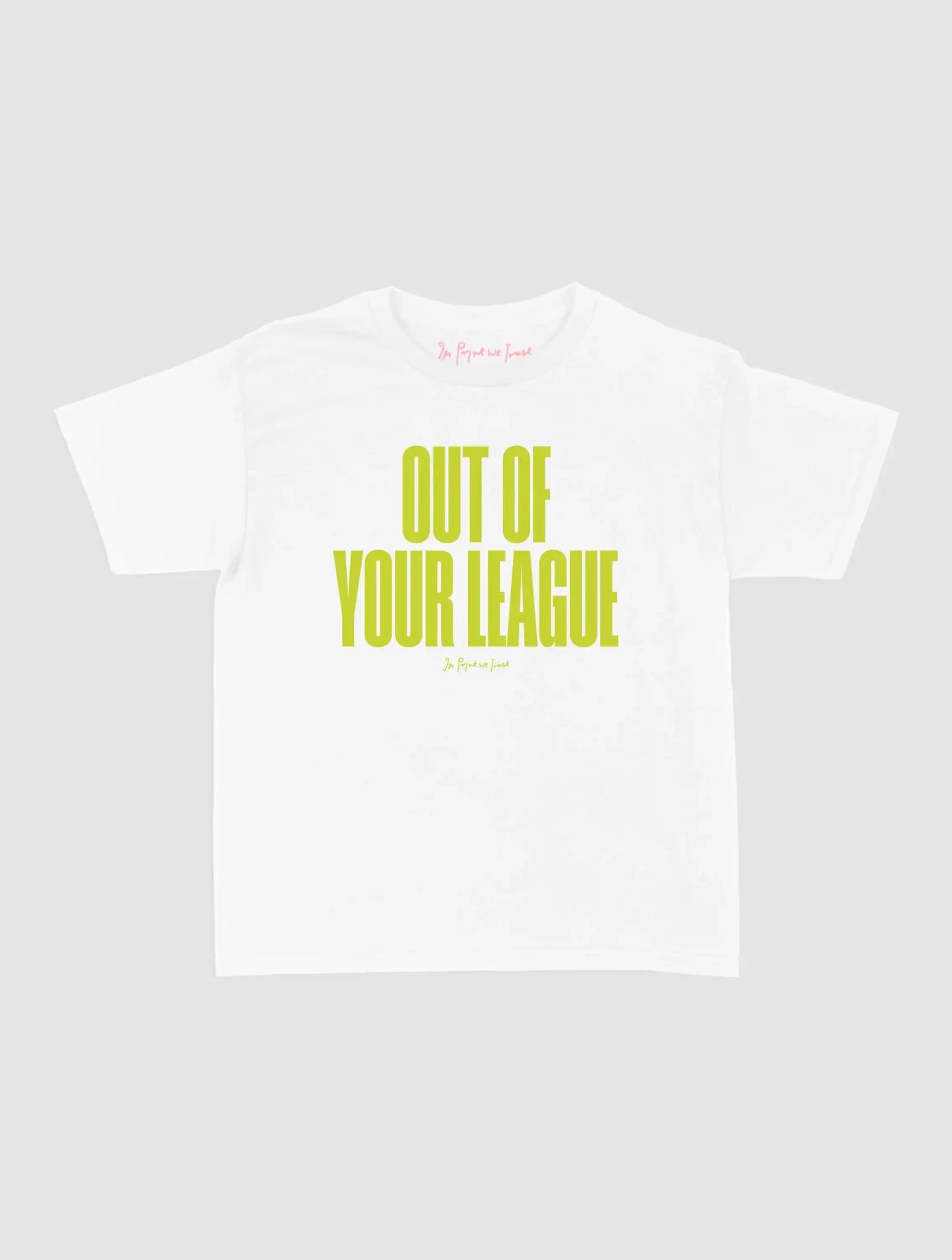 out of your league baby tee - In Print We Trust