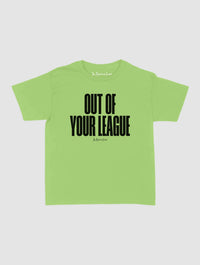 out of your league baby tee - In Print We Trust