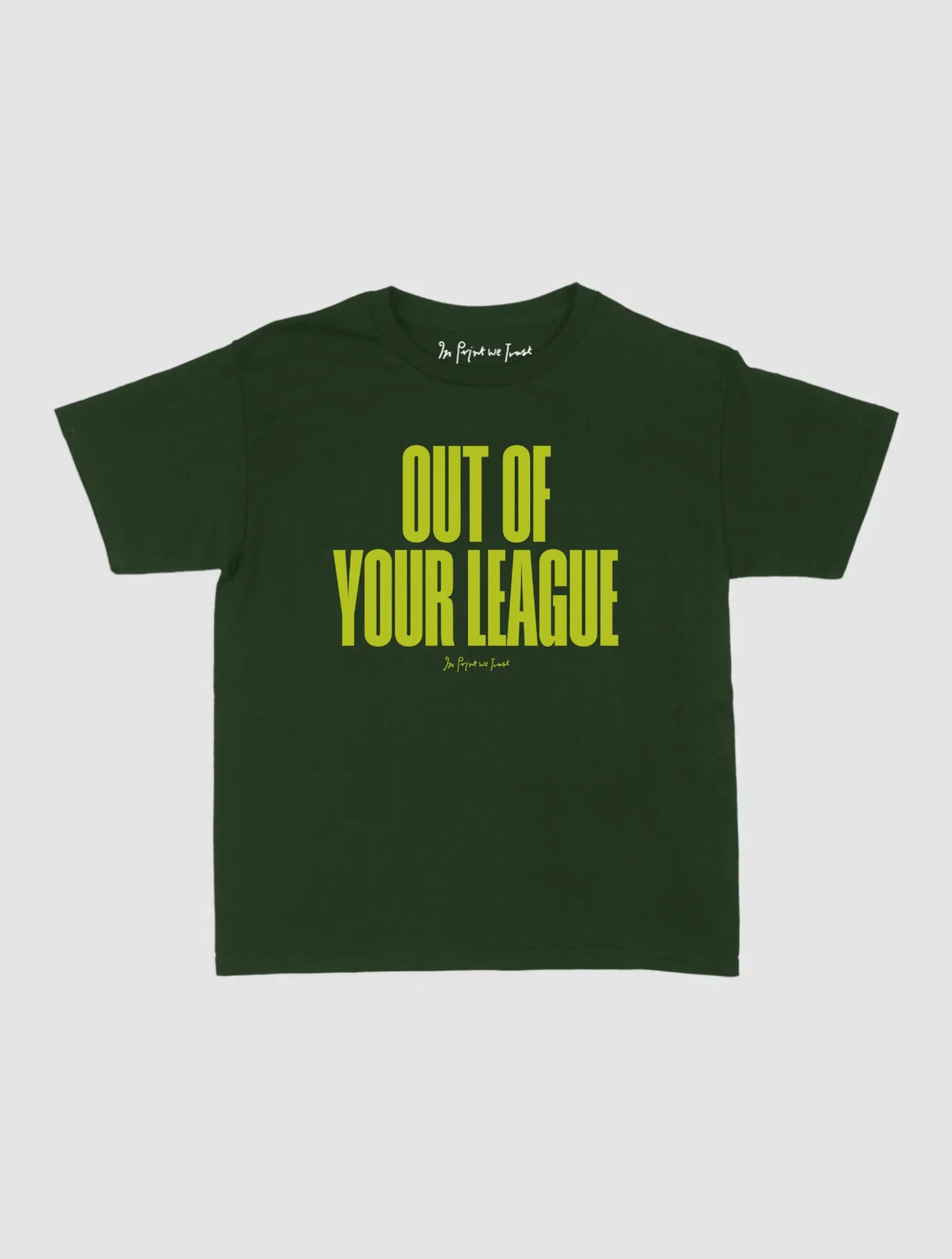out of your league baby tee - In Print We Trust