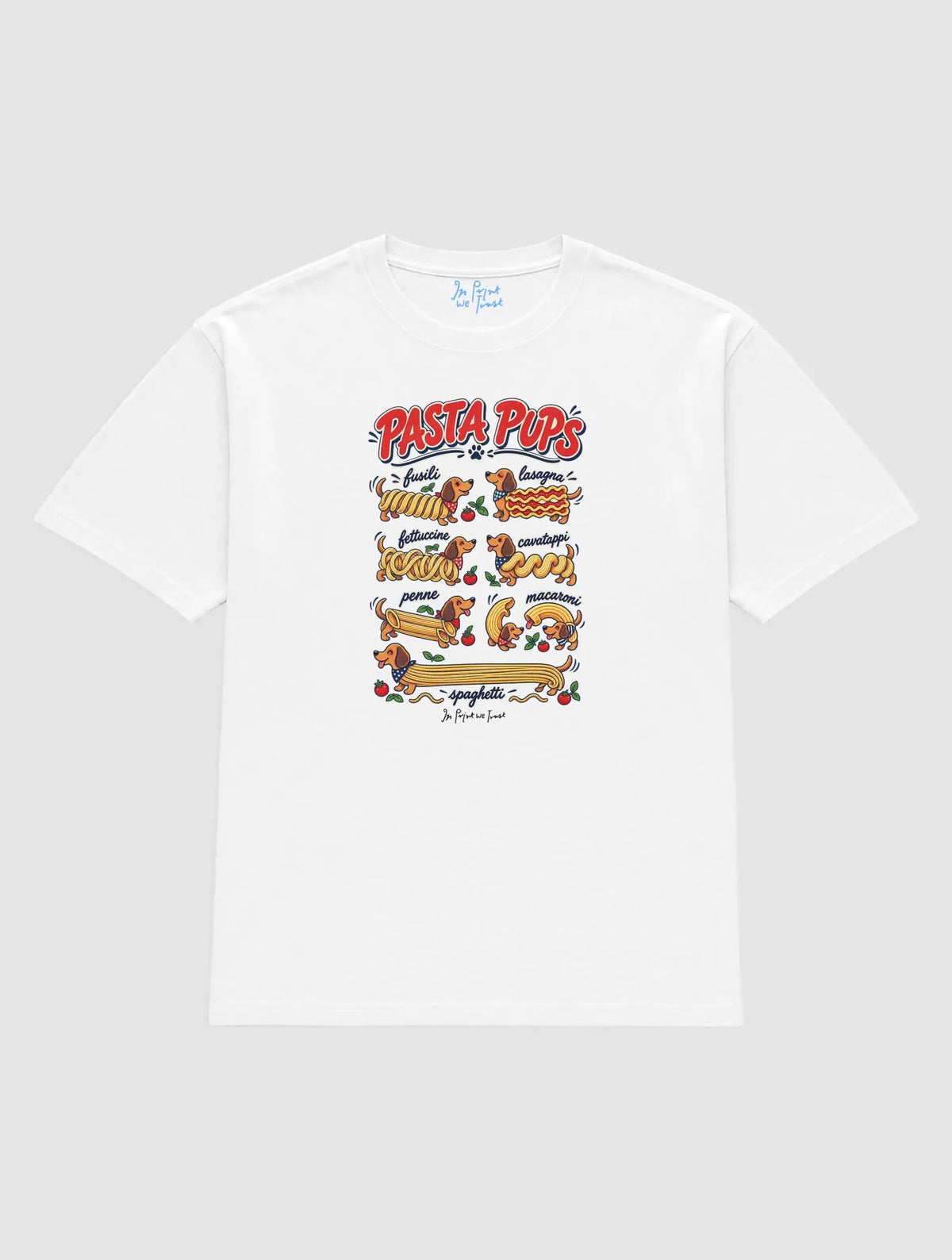 pasta pups - In Print We Trust