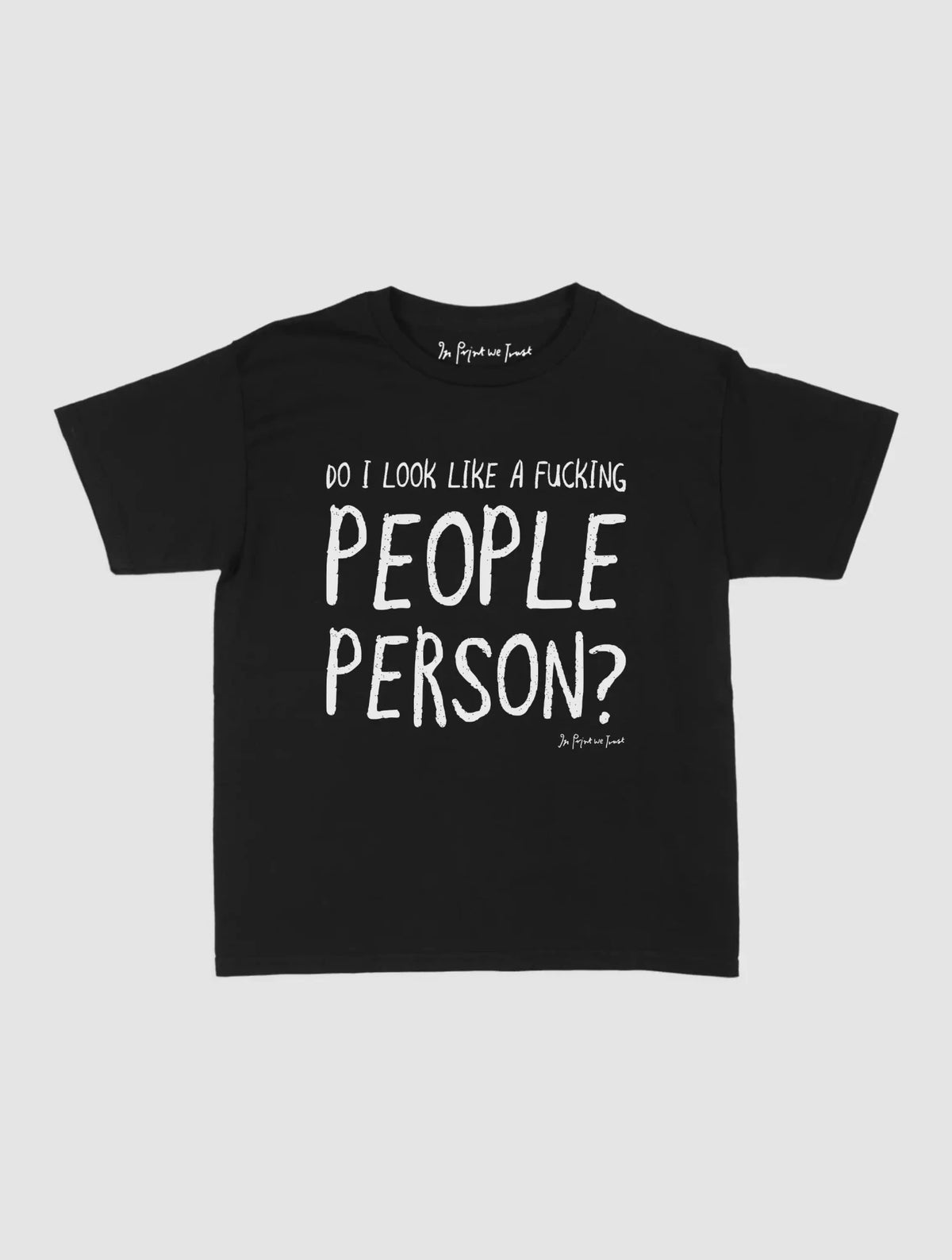 people person baby tee - In Print We Trust