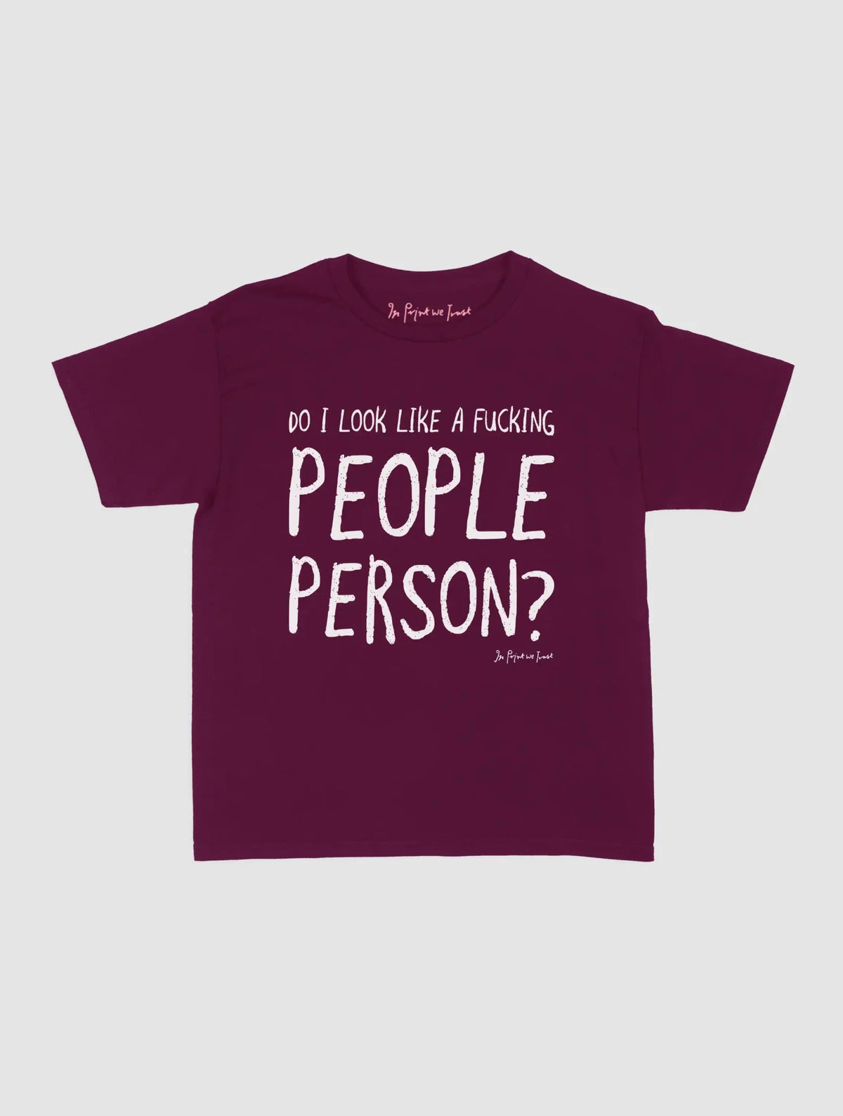 people person baby tee - In Print We Trust