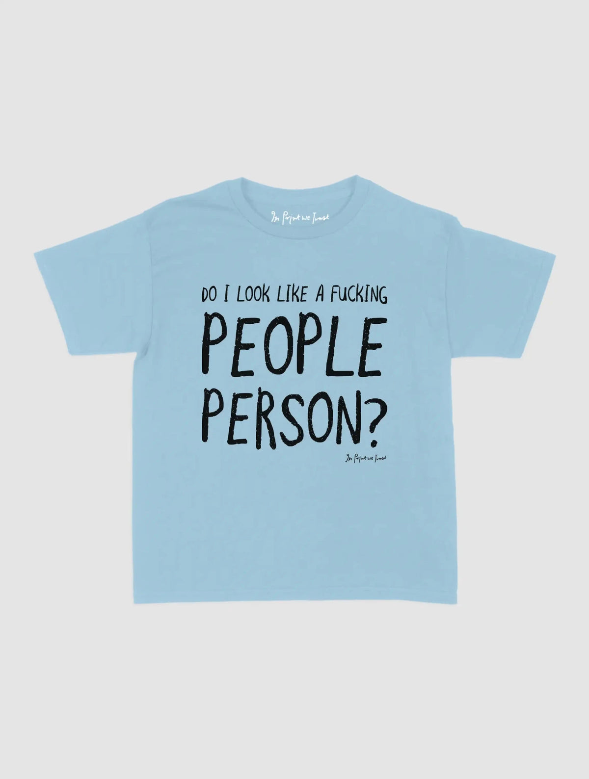 people person baby tee - In Print We Trust