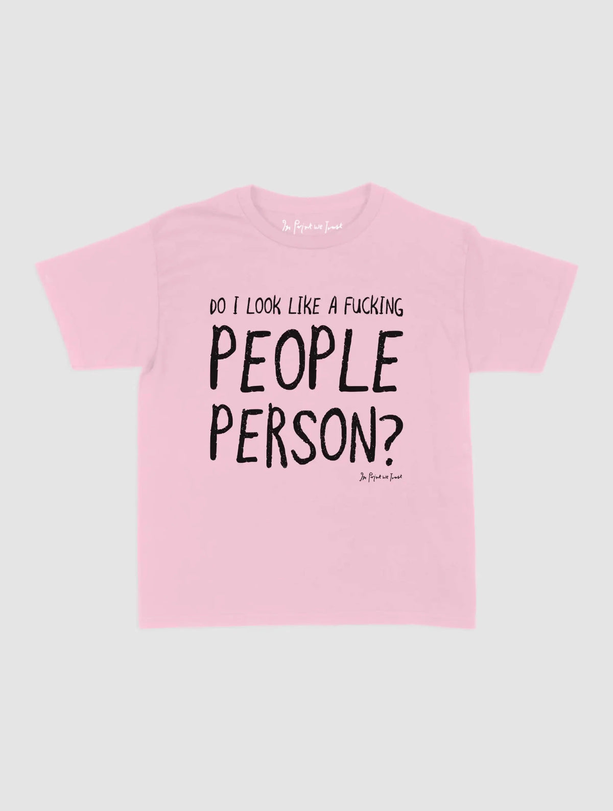 people person baby tee - In Print We Trust