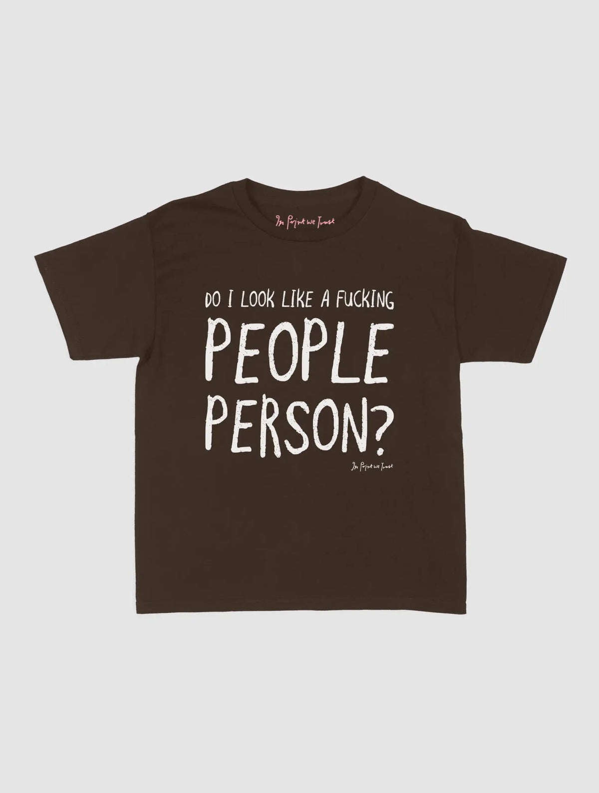 people person baby tee - In Print We Trust