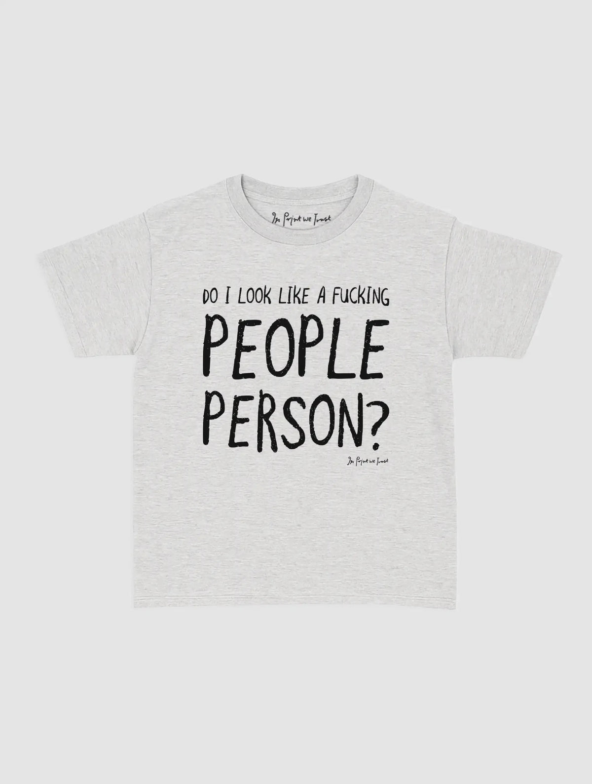 people person baby tee - In Print We Trust