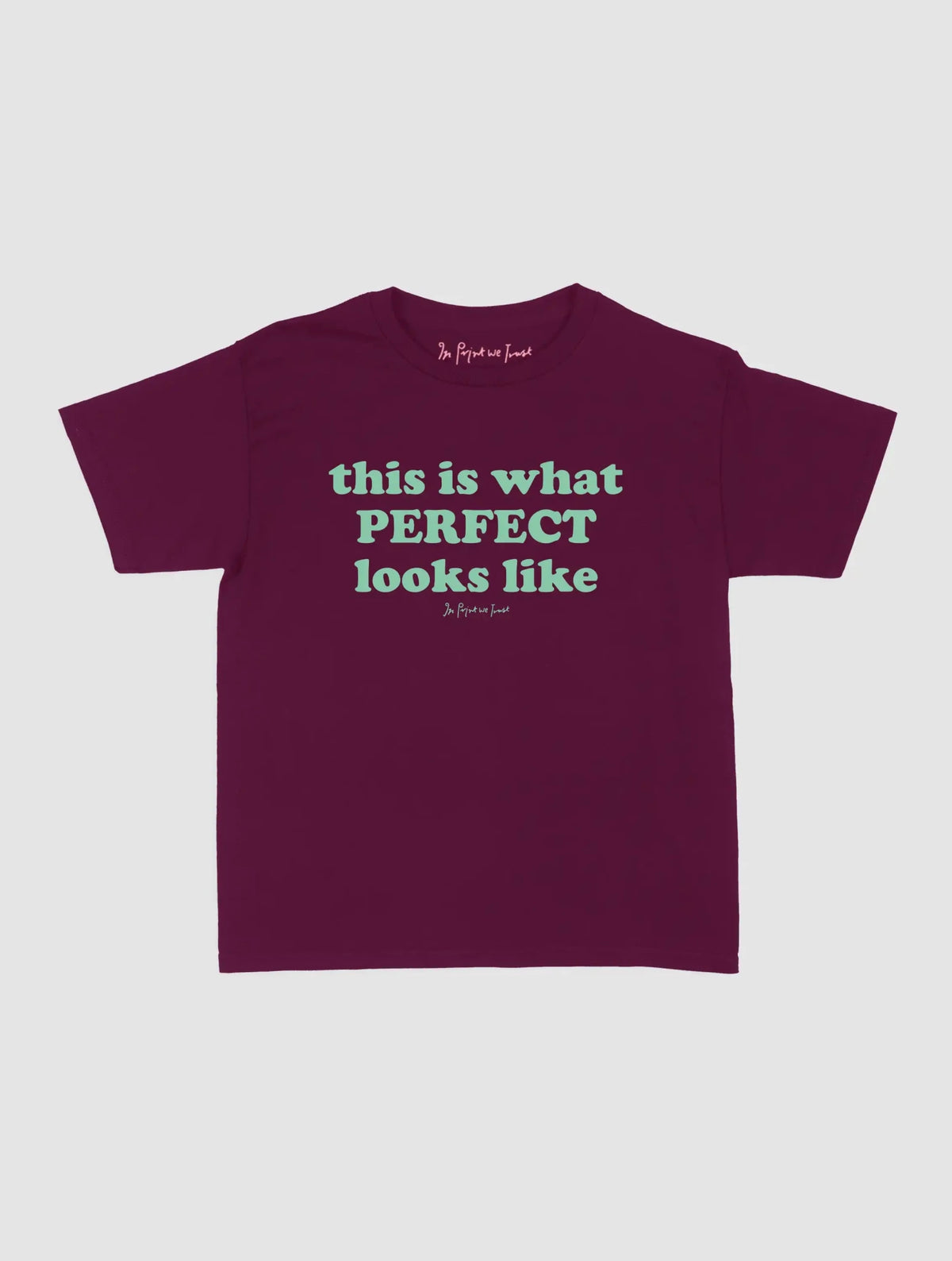 perfect baby tee - In Print We Trust