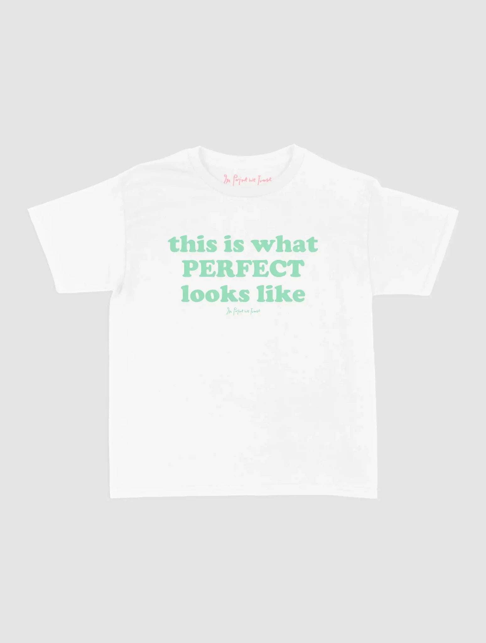 perfect baby tee - In Print We Trust