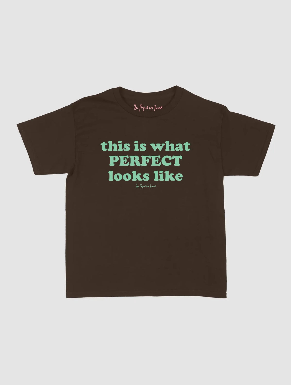perfect baby tee - In Print We Trust