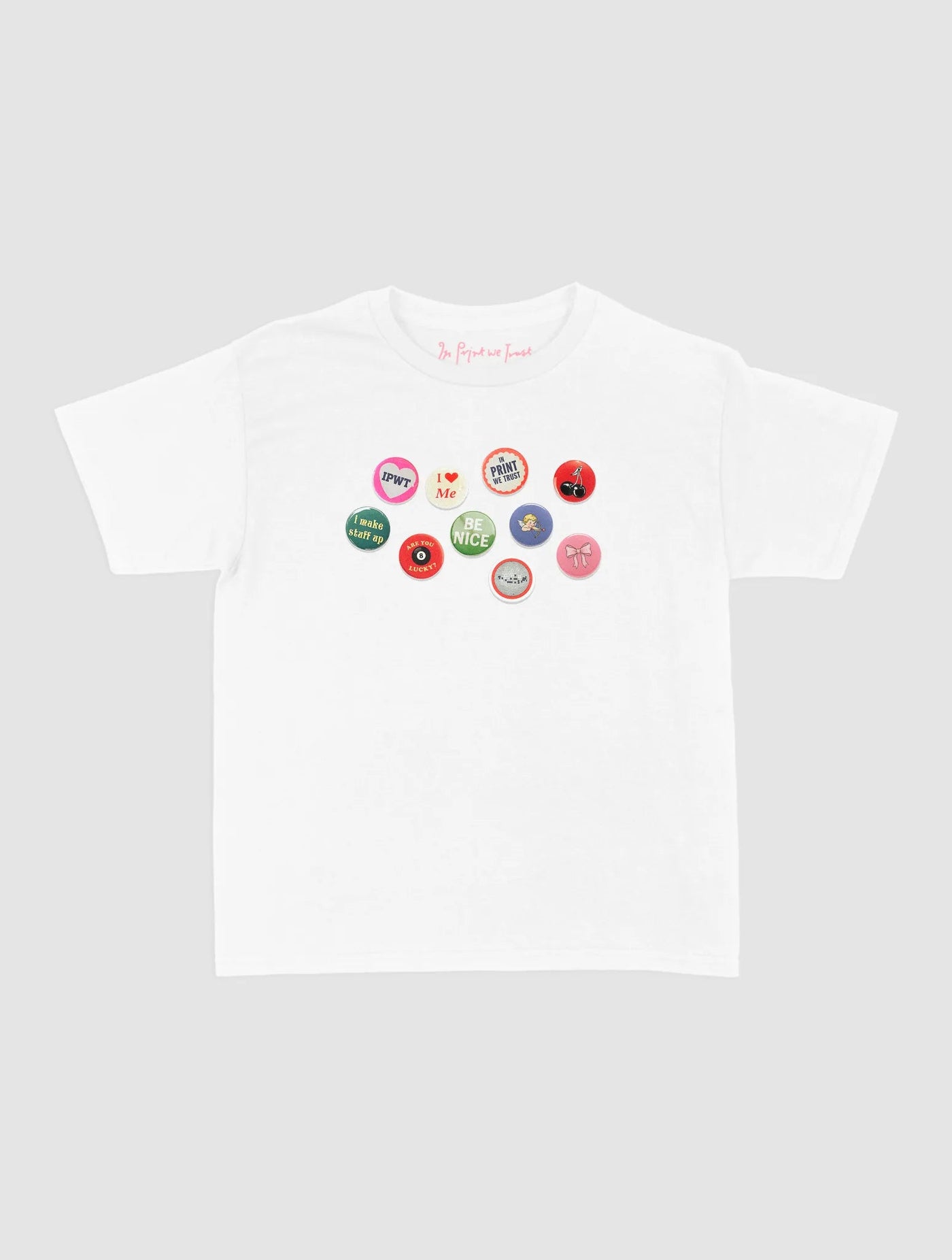 pin badge baby tee - In Print We Trust