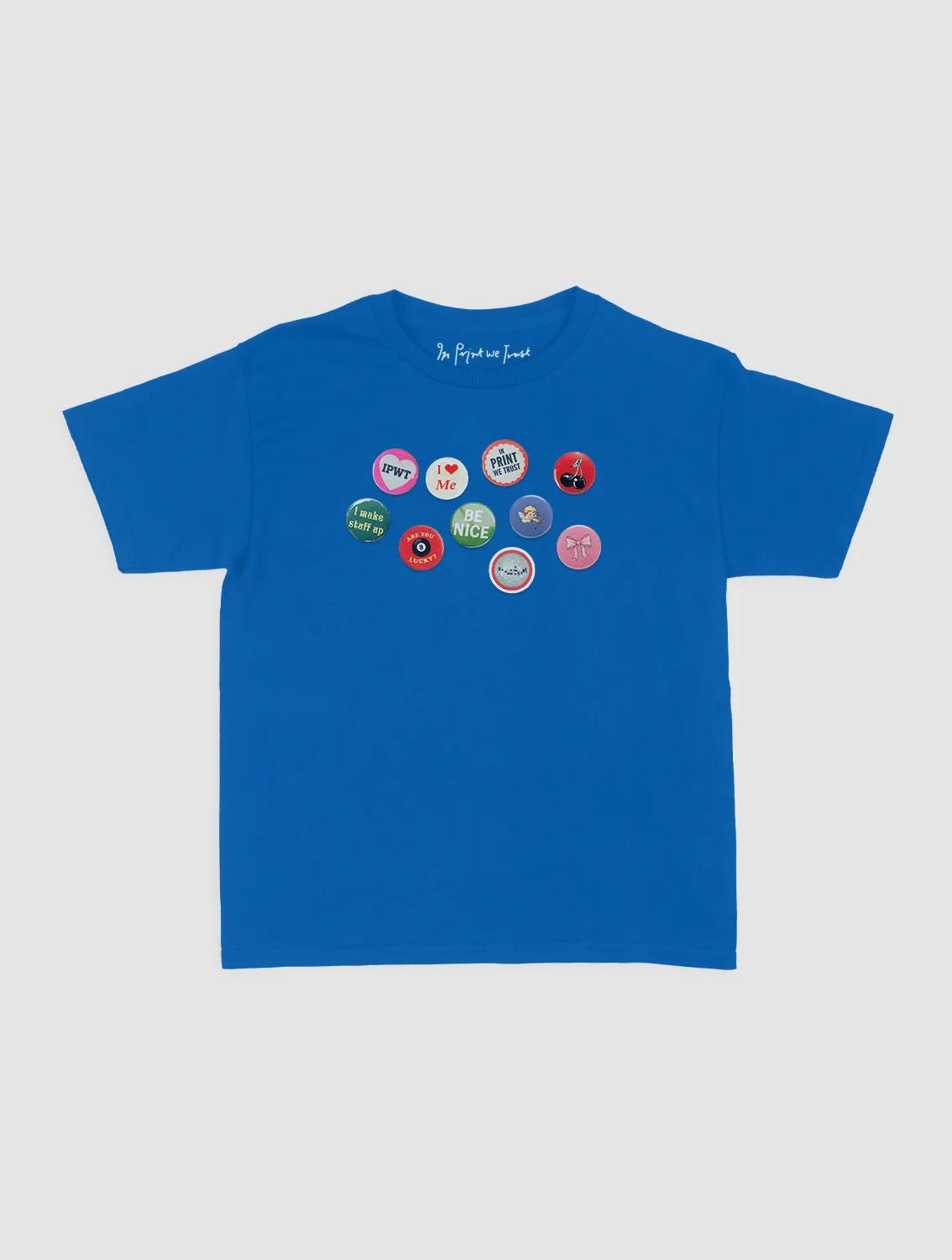 pin badge baby tee - In Print We Trust
