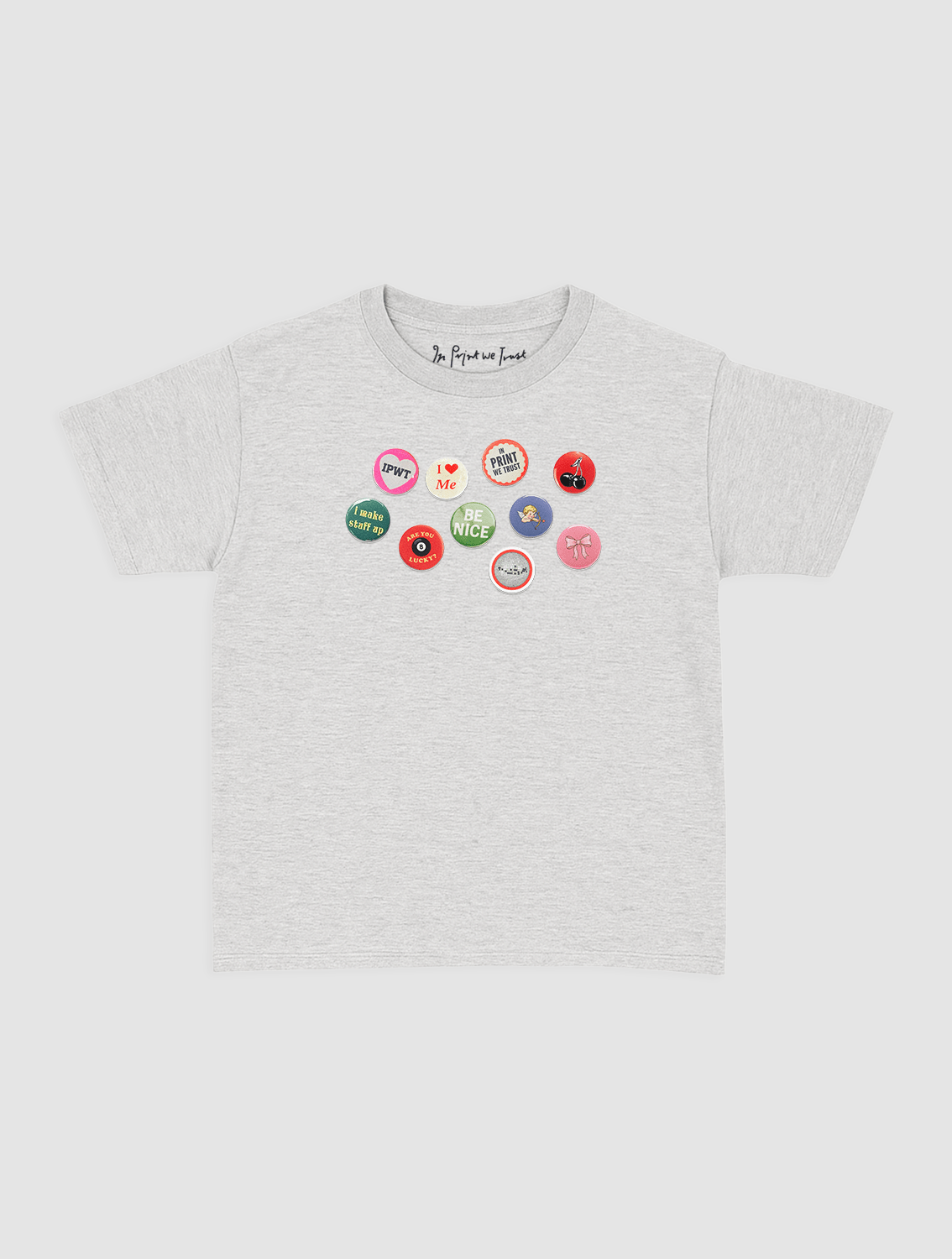 pin badge baby tee - In Print We Trust